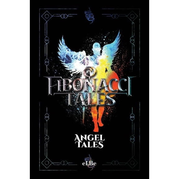 Fibonacci Tales: Angel Tales 5 Paperback 1970072253 9781970072259 eLBe .