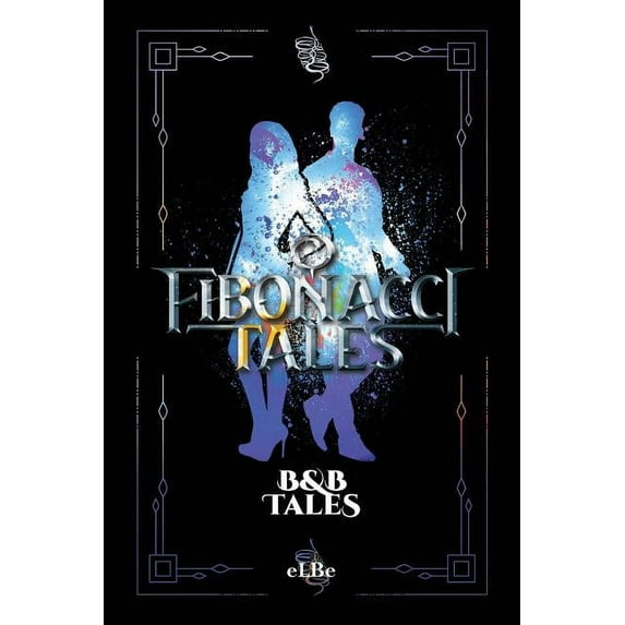 Fibonacci Tales Fibonacci Tales: B and B Tales, Book 6, (Paperback)