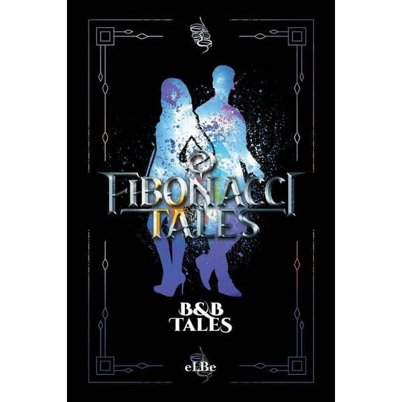 Fibonacci Tales Fibonacci Tales: B and B Tales, Book 6, (Paperback)