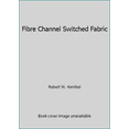 thumbnail image 1 of Pre-Owned Fibre Channel Switched Fabric (Hardcover) 0931836719 9780931836718, 1 of 1