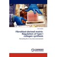 thumbnail image 1 of Fibroblast-derived matrix: Regulation of type I collagen synthesis (Paperback), 1 of 1