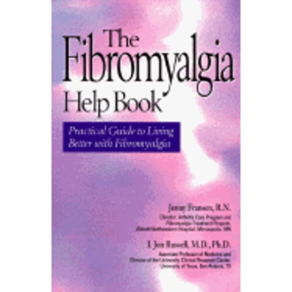 Fibromyalgia Help Book: A Practical Guide to Living Better with Fibromyalgia (Paperback) by Jenny Fransen, I Jon Russell