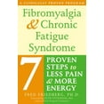 thumbnail image 1 of Pre-Owned Fibromyalgia and Chronic Fatigue Syndrome: Seven Proven Steps to Less Pain and More Energy (Paperback) 1572244593 9781572244597, 1 of 1