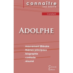 Fiche de lecture Adolphe de Benjamin Constant (Analyse littraire de rfrence et rsum complet), (Paperback)