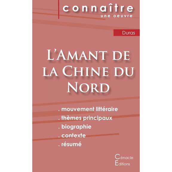 Fiche de lecture L'Amant de la Chine du Nord de Marguerite Duras (analyse littÃ©raire de rÃ©fÃ©rence et rÃ©sumÃ© complet), (Paperback)