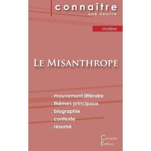 Fiche de lecture Le Misanthrope de Molire (Analyse littraire de rfrence et rsum complet) (Paperback)