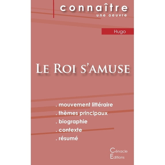 Fiche de lecture Le Roi s'amuse de Victor Hugo (Analyse littéraire de référence et résumé complet), (Paperback)