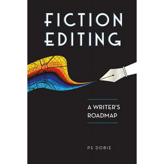 Fiction Editing: A Writer's Roadmap, (Paperback)