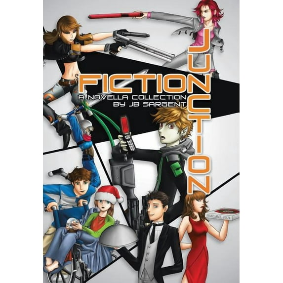 Fiction Junction: A Novella Collection (Hardcover) by Jb Sargent