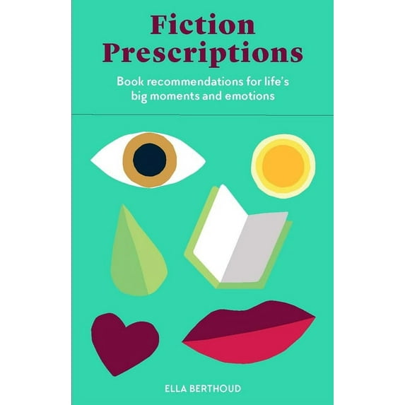 Fiction Prescriptions: Bibliotherapy for Modern Life (Other)