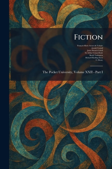 Fiction: The Pocket University, Volume XXII - Part I, (Paperback)