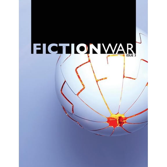Fiction War Magazine: Issue 3 Paperback 1724045229 9781724045225 Wolvesburrow Productions