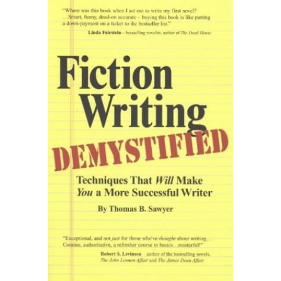 Pre-Owned Fiction Writing Demystified: Techniques That Will Make You a More Successful Writer (Paperback) 0962747610 9780962747618