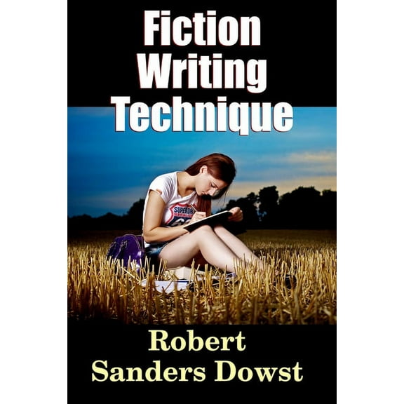 Fiction Writing Technique, (Paperback)