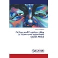 thumbnail image 1 of Fiction and Freedom: Alex La Guma and Apartheid South Africa (Paperback), 1 of 1