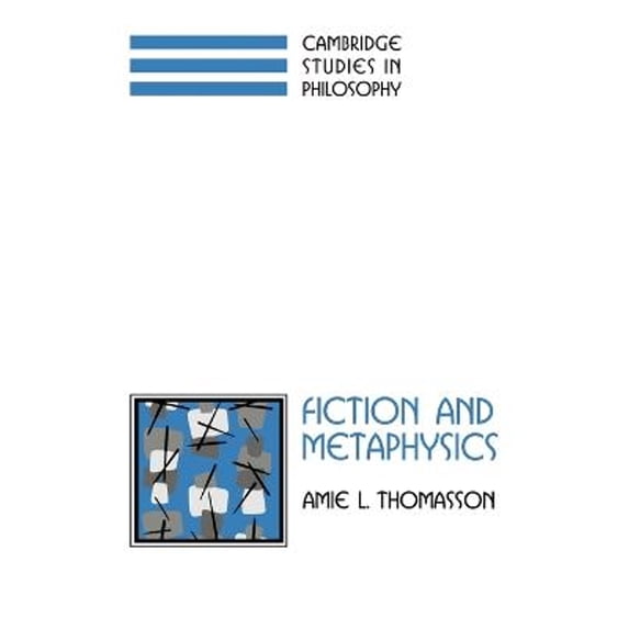Pre-Owned Fiction and Metaphysics (Cambridge Studies in Philosophy), 9780521065214, 0521065216, Paperback, 1 edition