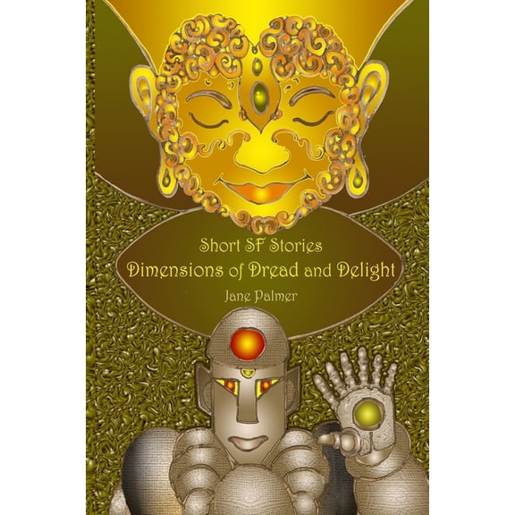 Fiction by Jane Palmer: Short SF Stories: Dimensions of Dread and Delight (Paperback)