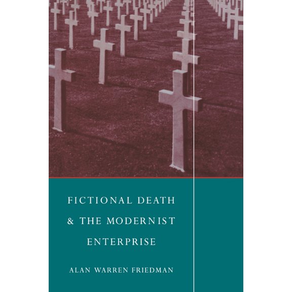 Fictional Death and the Modernist Enterprise, (Paperback)