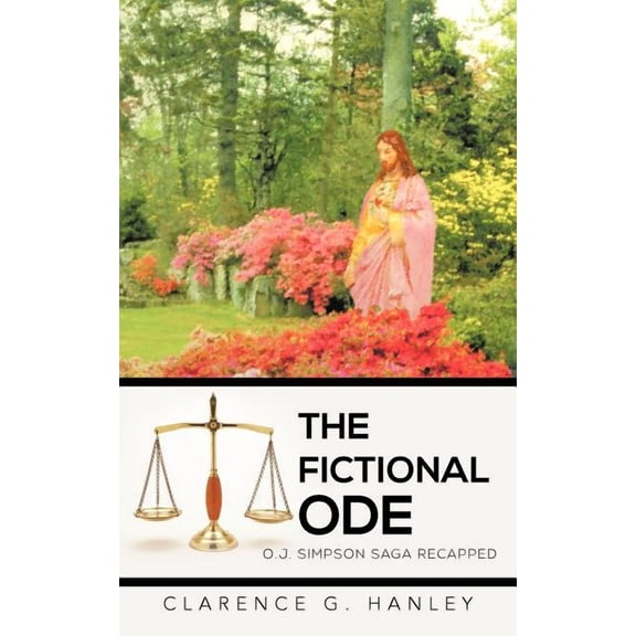 The Fictional Ode: O.J. Simpson Saga Recapped, (Paperback)