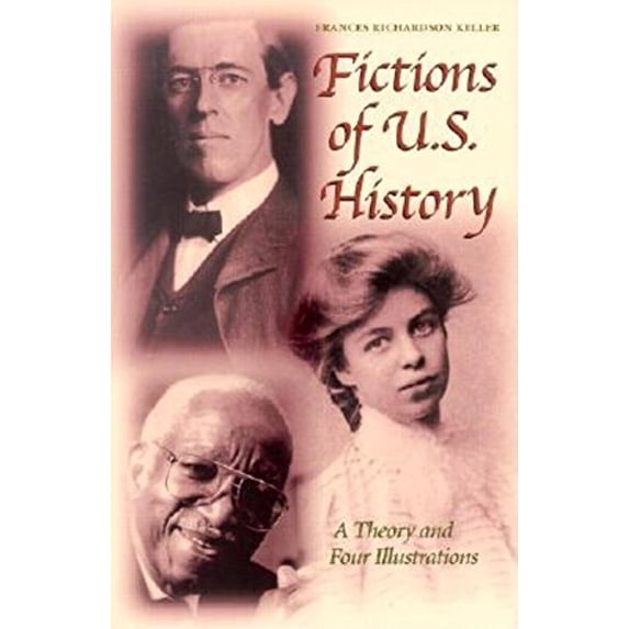 Pre-Owned Fictions of U. S. History : A Theory and Four Illustrations (Hardcover) 9780253340764