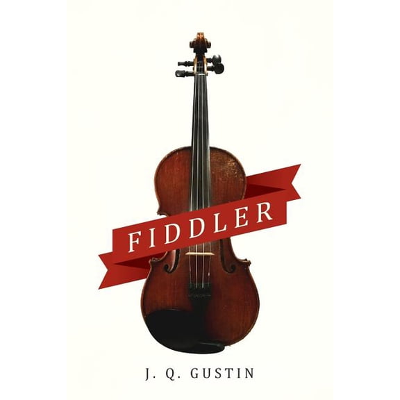 Fiddler Paperback J. Q. Gustin