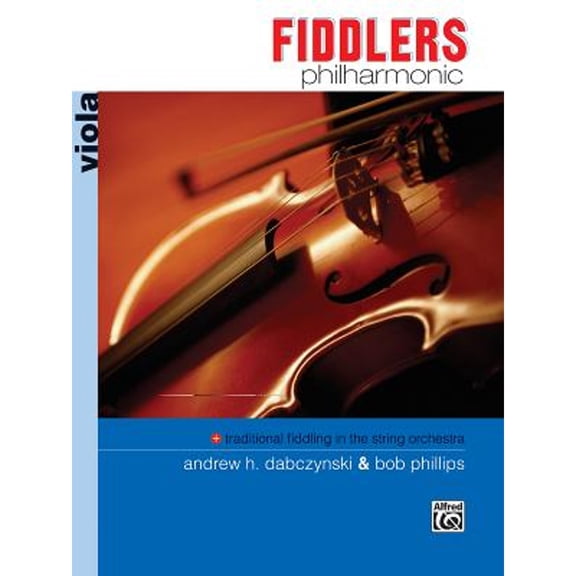 Pre-Owned Fiddlers Philharmonic: Viola, Book & Online Audio (Paperback) by Andrew H Dabczynski, Bob Phillips