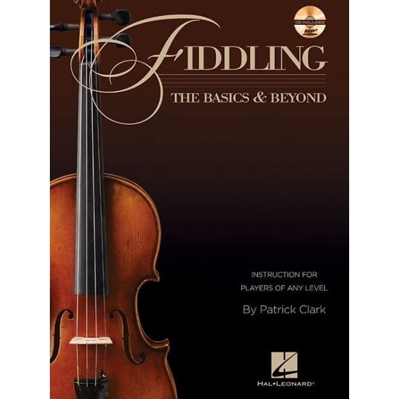 Fiddling - The Basics & Beyond : Instruction for Players of Any Level (Paperback)