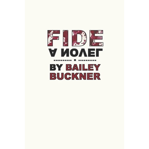 Fide Paperback 1986648370 9781986648370 Bailey Buckner