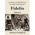 thumbnail image 1 of Fidelio (Großdruck) : Oper in zwei Aufzügen Libretto (Paperback), 1 of 1