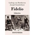 thumbnail image 1 of Fidelio : Oper in zwei Aufzügen Libretto (Paperback), 1 of 1