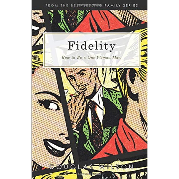 Pre-Owned Fidelity: How to Be a One-Woman Man (Paperback) 1591281210 9781591281214