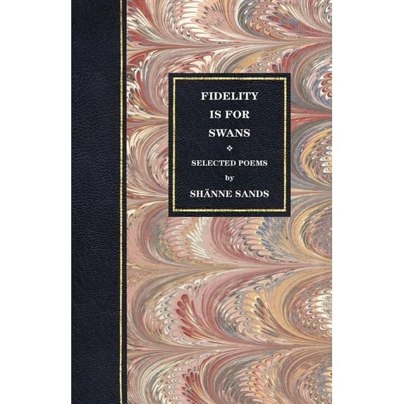 Fidelity Is for Swans (Paperback)