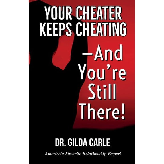 Fidelity Your Cheater Keeps Cheating -- And You're Still There!, Book 1, (Paperback)