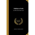 thumbnail image 1 of Fidelity to Truth: Or, What Church Shall I Join? (Hardcover), 1 of 1