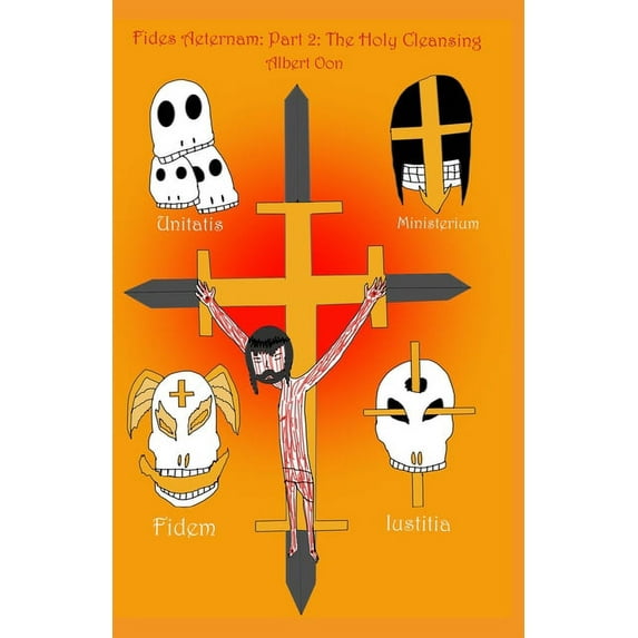 Fides Aeternam : Part 2: The Holy Cleansing (Paperback)