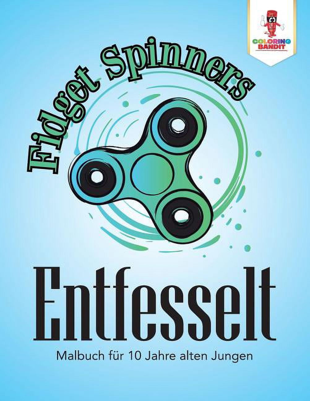 Fidget Spinner Entfesselt: Malbuch für 10 Jahre alten Jungen, (Paperback)