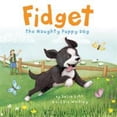 thumbnail image 1 of Pre-Owned Fidget: The Naughty Puppy Dog (Picture Storybooks) (Paperback) 1787000613 9781787000612, 1 of 1