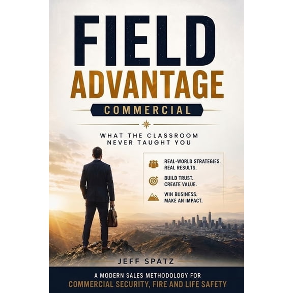 Field Advantage: What The Classroom Never Taught You, (Paperback)