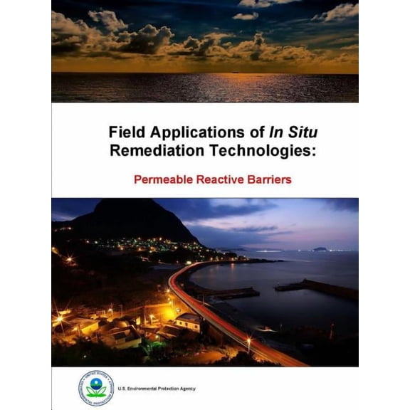 Field Applications of In Situ Remediation Technologies: Permeable Reactive Barriers (Paperback)