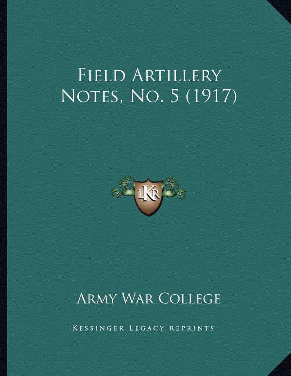 Field Artillery Notes, No. 5 (1917), (Paperback)