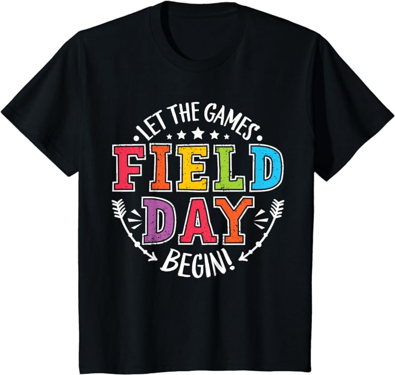 Field Day 2024 Let The Games Begin Teacher Kids Girls Boys T-Shirt ...