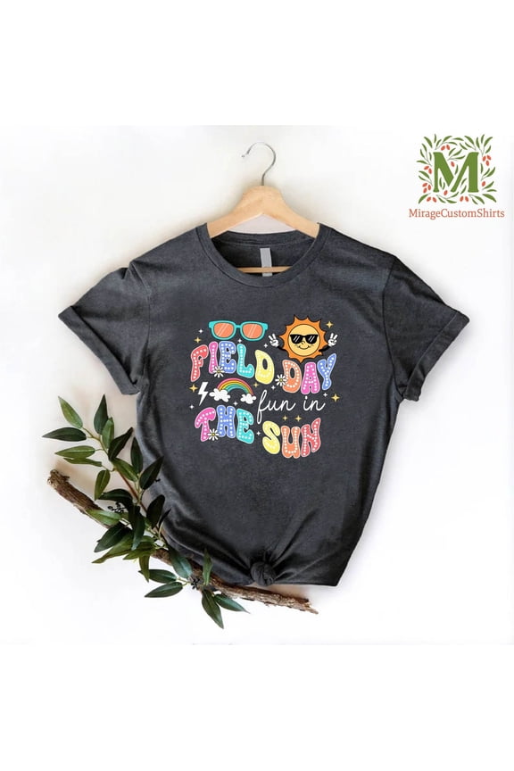 Field Day Fun In The Sun Shirt,School Game Day Tshirt,Happy Field Day Tee,Last Day Of School ,End Of School Year Tee,Teacher, Full Size S-5XL