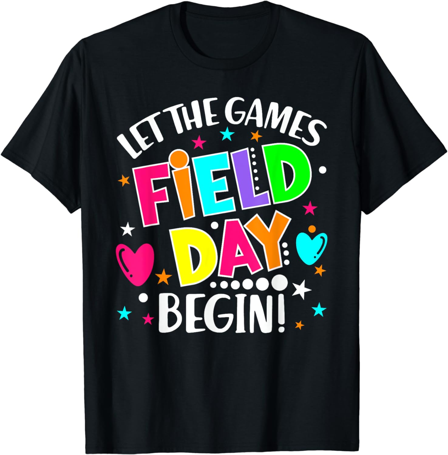 Field Day Let Games Start Begin Kids Boys Girls Teachers T-Shirt ...