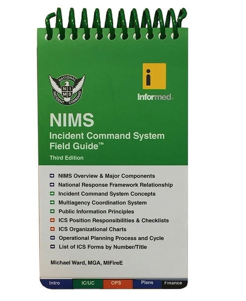 Field Guide: InforMed NIMS (Incident Command System), 3rd Edition ...