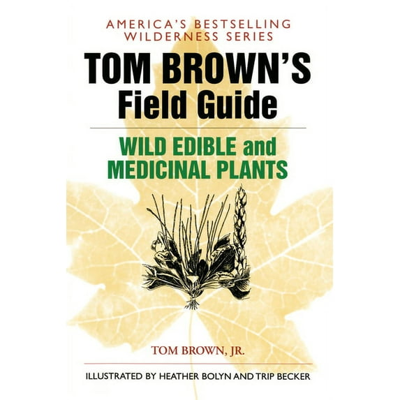 Field Guide: Tom Brown's Field Guide to Wild Edible and Medicinal Plants (Series #5) (Paperback)
