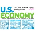 thumbnail image 1 of Pre-Owned Field Guide to the U. S. Economy : A Compact and Irreverent Guide to Ecnomic Life in America (Paperback) 9781595580481, 1 of 1