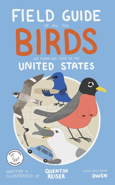 Field Guide of All the Birds We Found One Year in the United States, (Paperback)