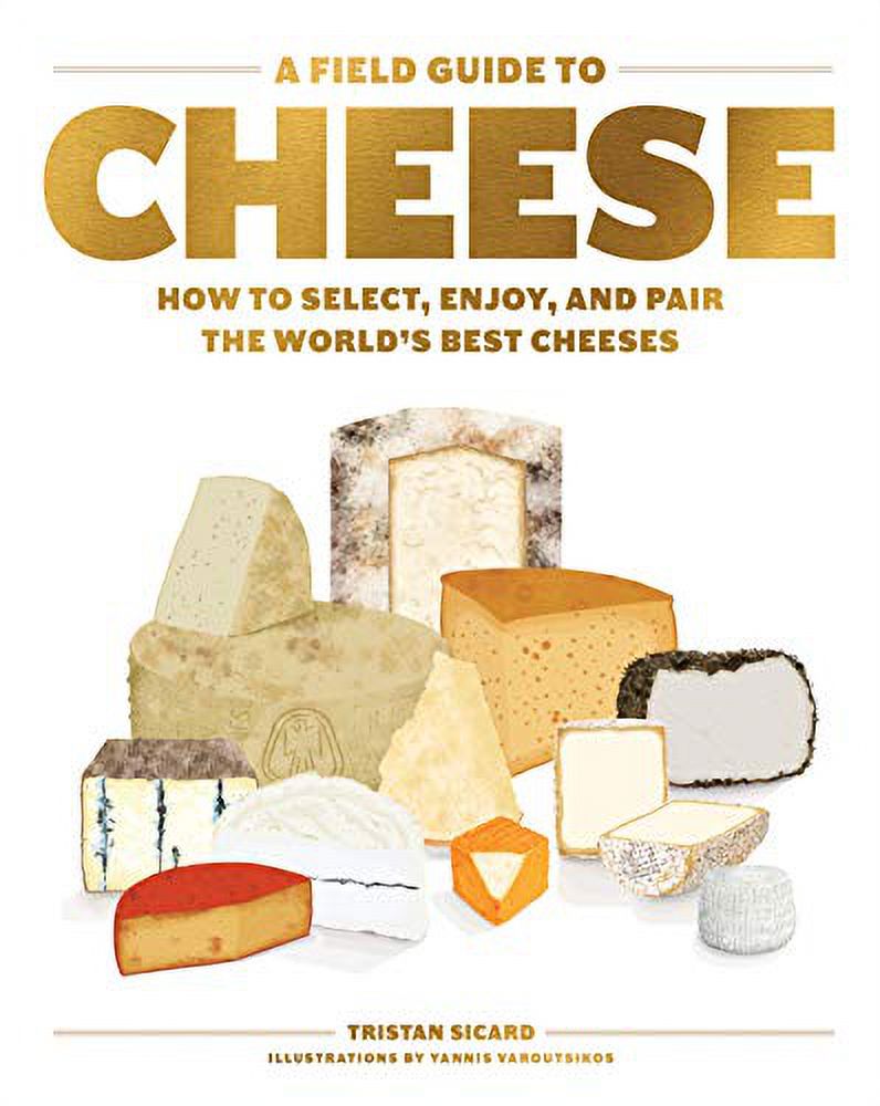 Pre-Owned A Field Guide to Cheese: How to Select, Enjoy, and Pair the ...