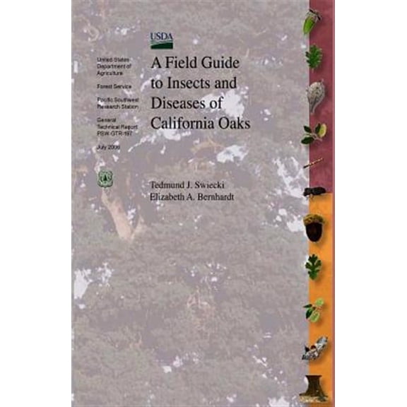 A Field Guide to Insects and Diseases of California Oaks (Paperback)