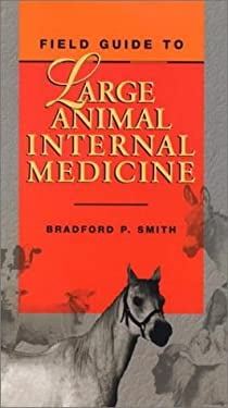 Pre-Owned Field Guide to Large Animal Internal Medicine (Paperback) 0323009786 9780323009782